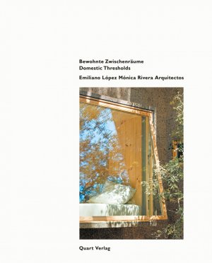 ISBN 9783037611401: Emiliano López Mónica Rivera Arquitectos – Bewohne Zwischenräume