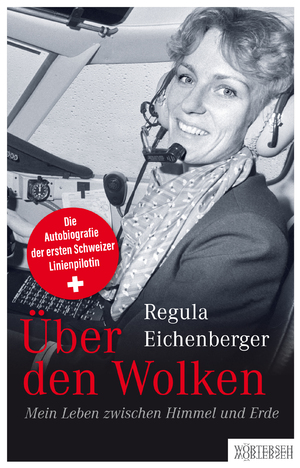 ISBN 9783037631393: Über den Wolken – Mein Leben zwischen Himmel und Erde