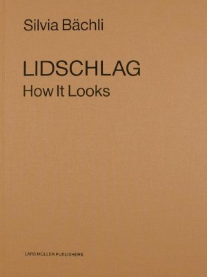 neues Buch – Silvia Bächli – Lidschlag