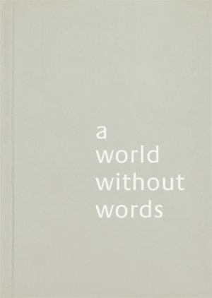 ISBN 9783037782071: A World Without Words