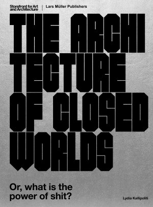 ISBN 9783037785805: The Architecture of Closed Worlds