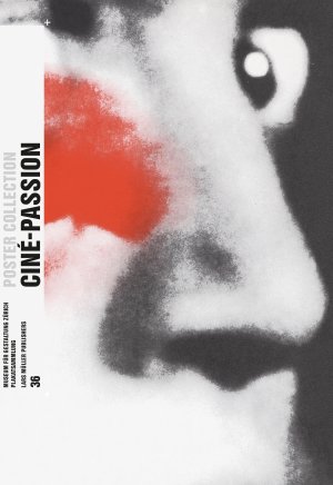 ISBN 9783037787663: Ciné-Passion | Poster Collection 36 | Bettina Richter (u. a.) | Taschenbuch | Poster Collection | 96 S. | Deutsch | 2024 | Lars Müller Publishers | EAN 9783037787663