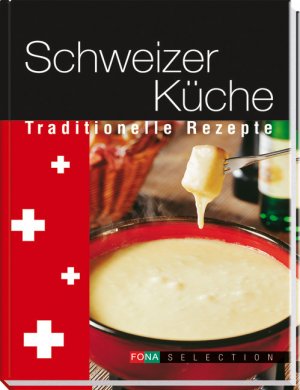 ISBN 9783037802922: Schweizer Küche - Traditionelle Rezepte