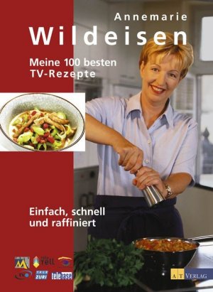 ISBN 9783038002284: Meine 100 besten TV-Rezepte: Einfach, schnell und raffiniert