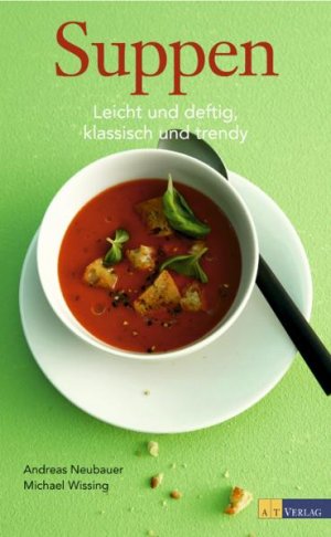 ISBN 9783038003083: Suppen - leicht und deftig, klassisch und trendy