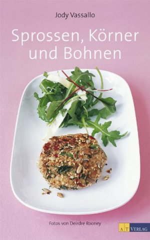 ISBN 9783038003373: Sprossen, Körner und Bohnen