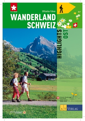 ISBN 9783038003762: Wanderland Schweiz - Highlights Ost