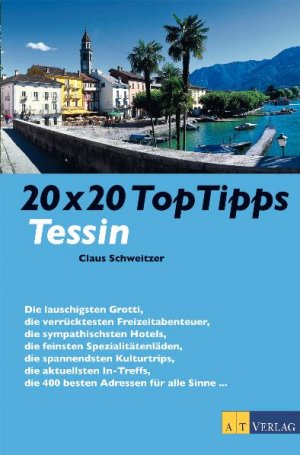 ISBN 9783038004639: 20 x 20 TopTipps Tessin