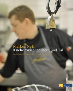 ISBN 9783038004769: Küche zwischen Berg und Tal - Geschichten und Rezepte aus dem »Fletschhorn«, Saas Fee