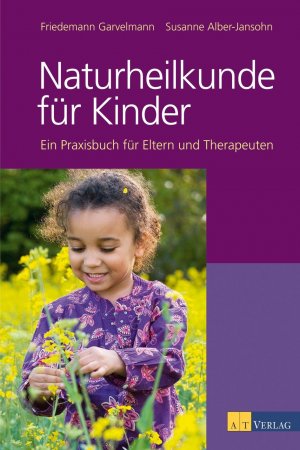 ISBN 9783038004790: Naturheilkunde für Kinder - Ein Praxisbuch für Eltern, Therapeuten und Ärzte