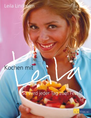 ISBN 9783038005063: Kochen mit Leila – So wird jeder Tag zum Fest