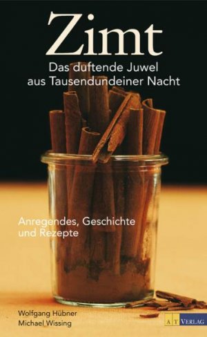 ISBN 9783038005513: Zimt - Das duftende Juwel aus Tausendundeiner Nacht