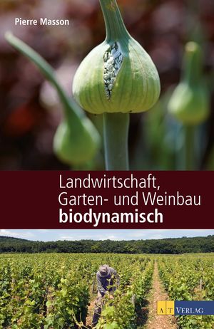 ISBN 9783038007128: Landwirtschaft, Garten- und Weinbau biodynamisch