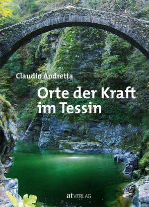 ISBN 9783038007739: Orte der Kraft im Tessin