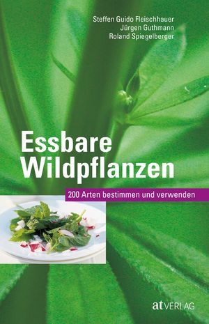 ISBN 9783038008866: Essbare Wildpflanzen - 200 Arten bestimmen und verwenden