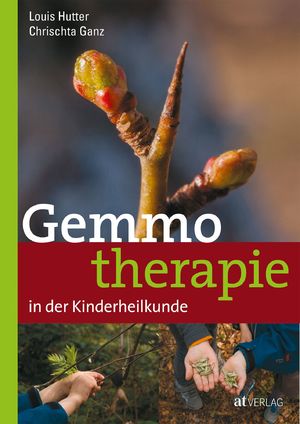 ISBN 9783038009665: Gemmotherapie in der Kinderheilkunde