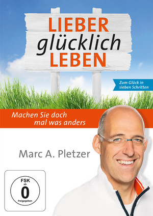 ISBN 9783038040323: Lieber glücklich leben, 1 DVD - Machen Sie doch mal was anders. Zum Glück in sieben Schritten