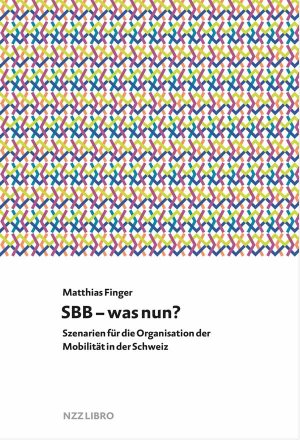 ISBN 9783038104056: SBB – was nun? - Szenarien für die Organisation der Mobilität in der Schweiz