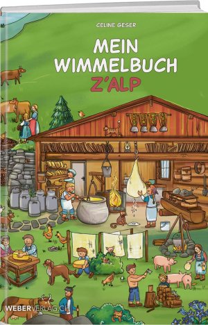 neues Buch – Celine Geser – Mein Wimmelbuch z'Alp