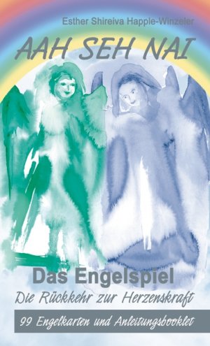 ISBN 9783038190950: Aah seh nai - das Engelspiel ; die Rückkehr zur Herzenskraft