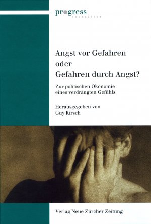 ISBN 9783038231523: Angst vor Gefahren oder Gefahren durch Angst? - Zur politischen Oekonomie eines verdrängten Gefühls
