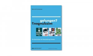 ISBN 9783038234623: Gelungen – misslungen? - Die Geschichte der Raumplanung Schweiz