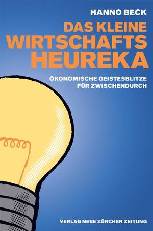 ISBN 9783038235293: Das kleine Wirtschafts-Heureka - Ökonomische Geistesblitze für zwischendurch