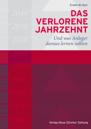 ISBN 9783038236832: Das verlorene Jahrzehnt: Und was Anleger daraus lernen sollten Gebundenes Buch – 1. Februar 2011