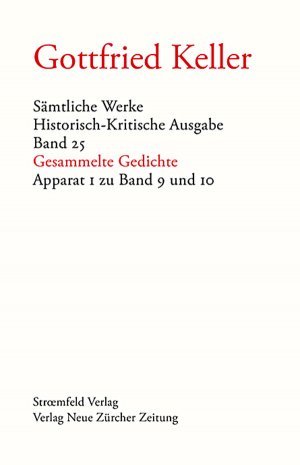 ISBN 9783038238119: Sämtliche Werke : Historisch-Kritische Ausgabe 25-26 : Gesammelte Gedichte, Apparat 1 und 2 zu Band 9 und 10