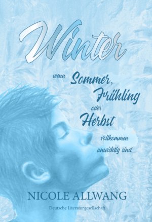 ISBN 9783038311911: Winter – Wenn Sommer, Frühling oder Herbst vollkommen unwichtig sind