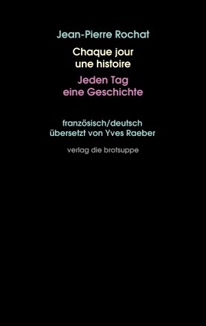 ISBN 9783038670285: Chaque jour une histoire – Jeden Tag eine Geschichte