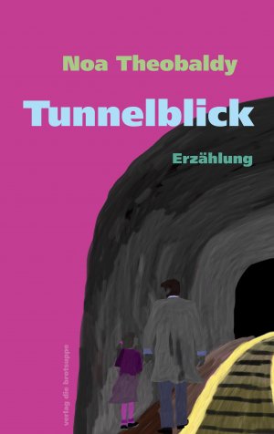 gebrauchtes Buch – Noa Theobaldy – Tunnelblick