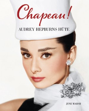 ISBN 9783038761167: CHAPEAU! - Audrey Hepburns Hüte (Midas Collection)