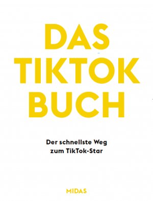 gebrauchtes Buch – Will Eagle – Das Tik-Tok Buch. Der schnellste Weg zum TikTok-Star.