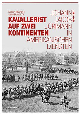 ISBN 9783038950141: Kavallerist auf zwei Kontinenten - Johann Jacob Jörimann in Amerikanischen Diensten