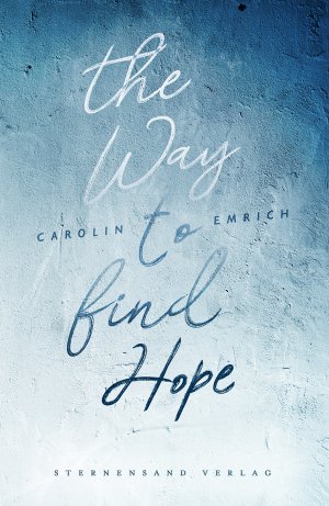 ISBN 9783038960157: The way to find hope: Alina & Lars