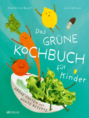 gebrauchtes Buch – Lia Carlucci – Das grüne Kochbuch für Kinder: Grüne Fakten & bunte Rezepte. Klimabewusst & gesund kochen mit Kindern - Einfache, spaßige Rezepte für junge Köche. Natürlich bei AT