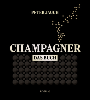 neues Buch – Peter Jauch – Champagner - das Buch