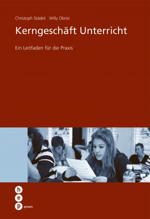 ISBN 9783039058976: Kerngeschäft Unterricht: Ein Leitfaden für die Praxis (hep praxis)