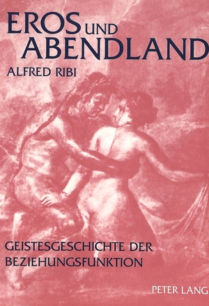 ISBN 9783039102433: Eros und Abendland - Geistesgeschichte der Beziehungsfunktion