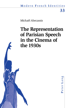 ISBN 9783039102600: The Representation of Parisian Speech in the Cinema of the 1930s