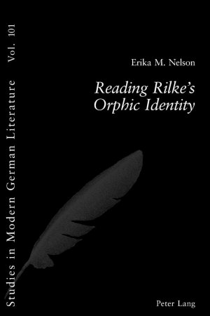 ISBN 9783039102877: Reading Rilke's Orphic Identity