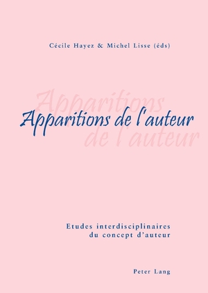 ISBN 9783039104383: Apparitions de l’auteur - Etudes interdisciplinaires du concept d’auteur