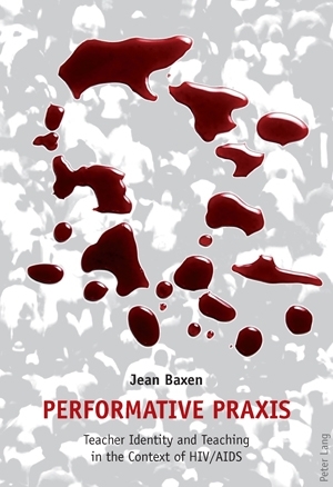 ISBN 9783039116126: Performative Praxis - Teacher Identity and Teaching in the Context of HIV/AIDS