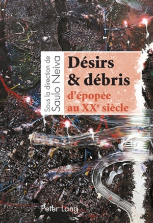 ISBN 9783039116645: Désirs & débris d’épopée au XX e siècle