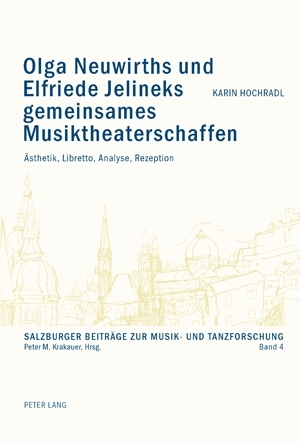 ISBN 9783039116911: Olga Neuwirths und Elfriede Jelineks gemeinsames Musiktheaterschaffen - Ästhetik, Libretto, Analyse, Rezeption