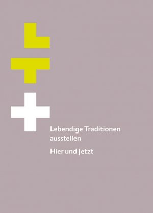 ISBN 9783039193547: Lebendige Traditionen ausstellen