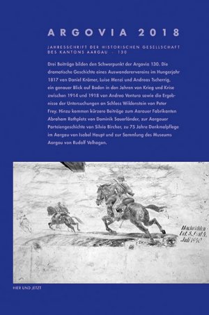 ISBN 9783039194568: Argovia 2018 - Jahresschrift der Historischen Gesellschaft des Kantons Aargau