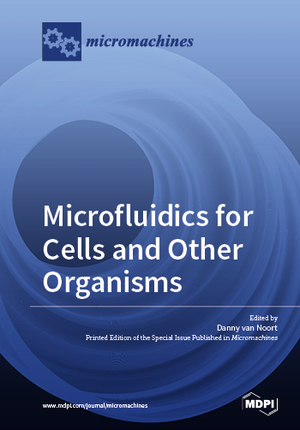 ISBN 9783039215621: Microfluidics for Cells and Other Organisms