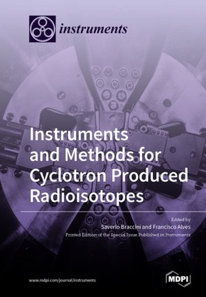 ISBN 9783039282029: Instruments and Methods for Cyclotron Produced Radioisotopes